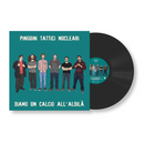 Diamo un calcio all'aldilà - LP black | Pinguini Tattici Nucleari